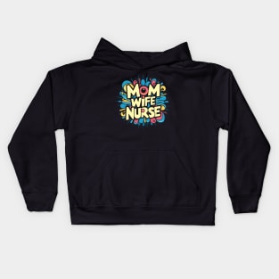 Mom Wife Nurse Kids Hoodie